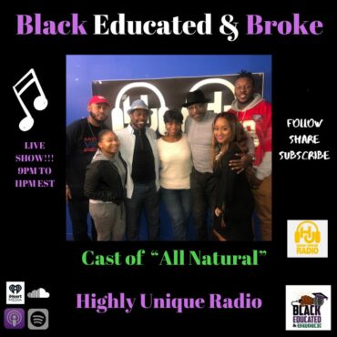 Black Podcasting - Episode 23 Szn2: Meet the cast of "All Natural"