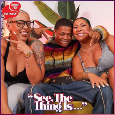 Black Podcasting - Thug Passion