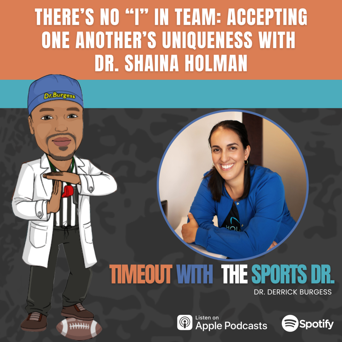 Black Podcasting - There’s No “I” in Team: Accepting One Another’s Uniqueness with Dr. Shaina Holman