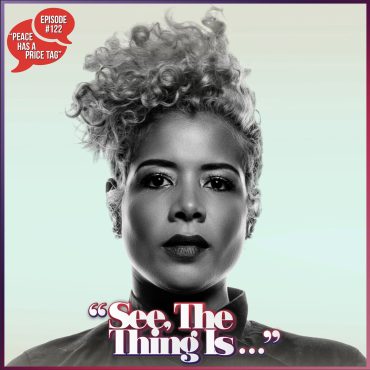 Black Podcasting - Peace Has A Price Tag