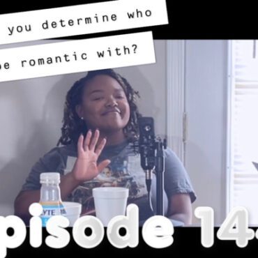 Black Podcasting - Episode 144| How do you determine who to be romantic with?