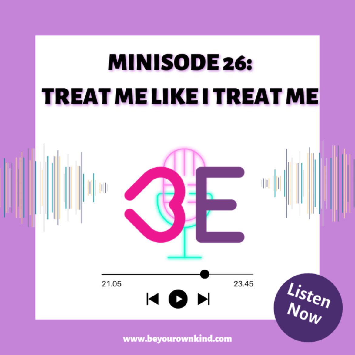 Black Podcasting - MInisode 26: Treat Me Like I Treat Me
