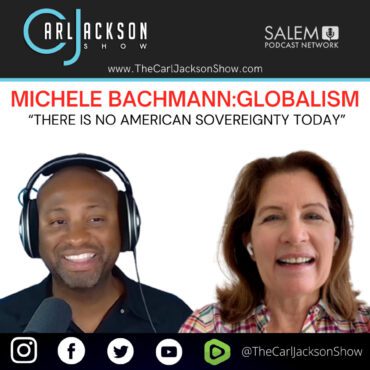 Black Podcasting - MICHELE BACHMANN: GLOBALISM- "THERE IS NO AMERICAN SOVEREIGN TODAY"