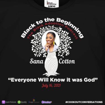 Black Podcasting - S2E10: "Everyone Will Know it was God" x Sana Cotten