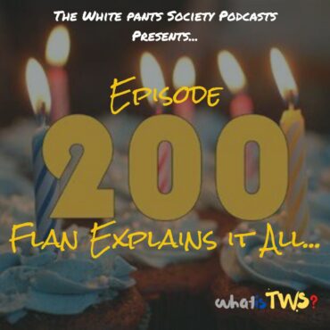 Black Podcasting - Episode 200 - Flan Explains it All