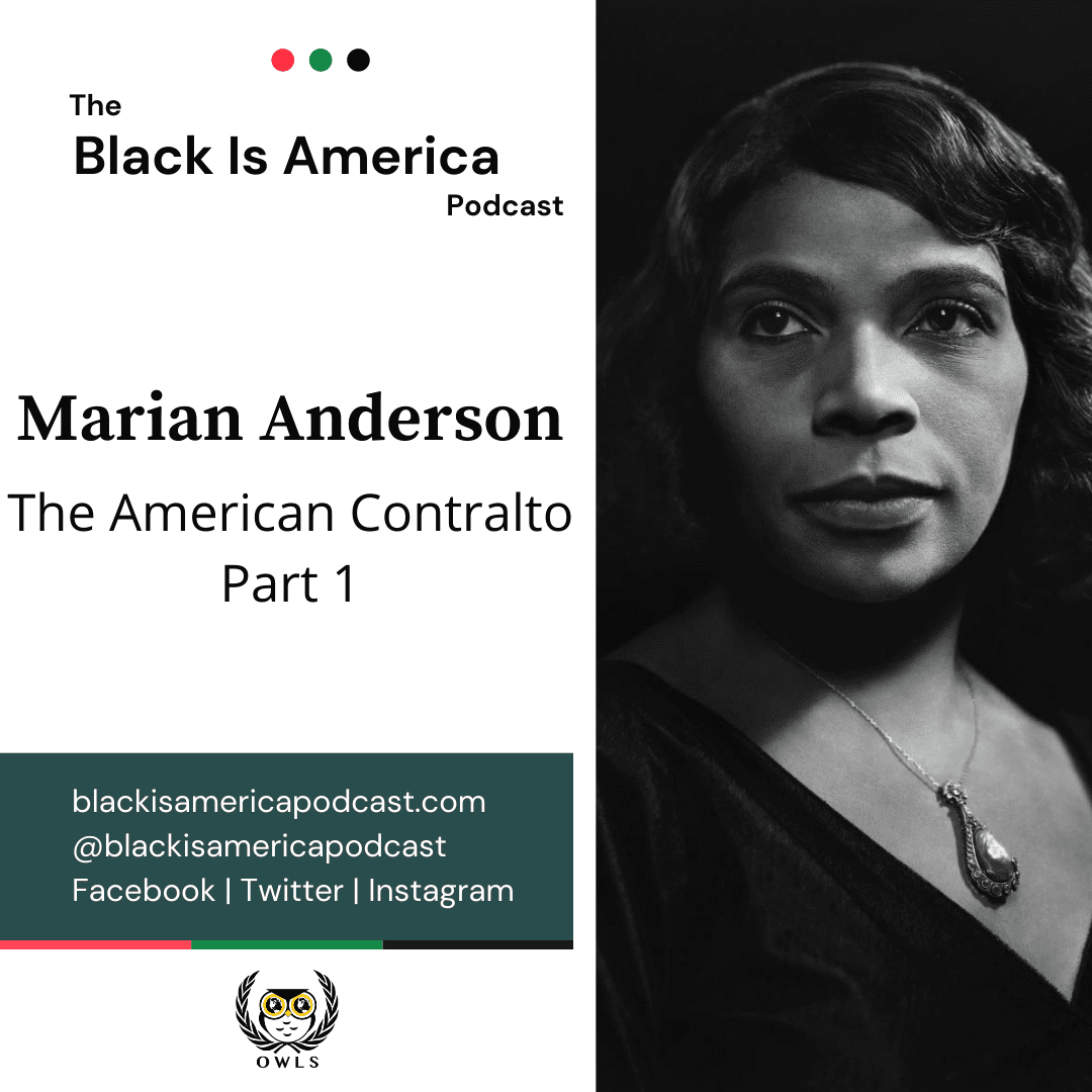 Black Podcasting - Marian Anderson: The American Contralto Part 1