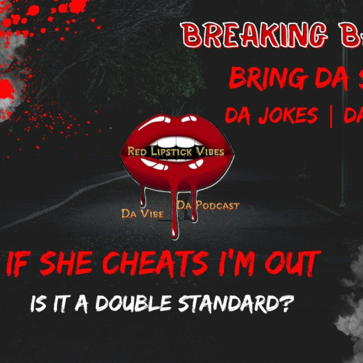 Black Podcasting - If She Cheats, I'm Not Staying