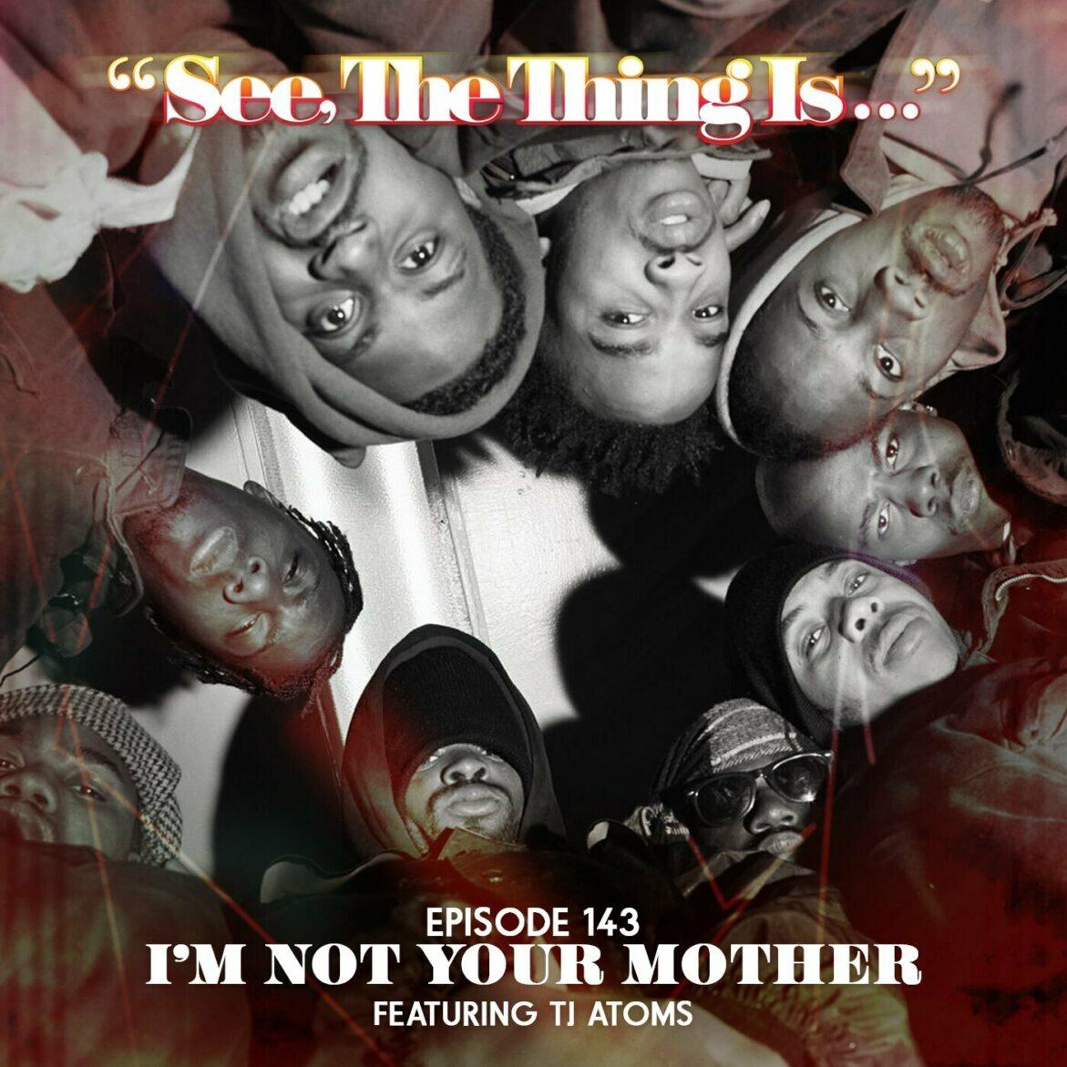 Black Podcasting - I’m Not Your Mother