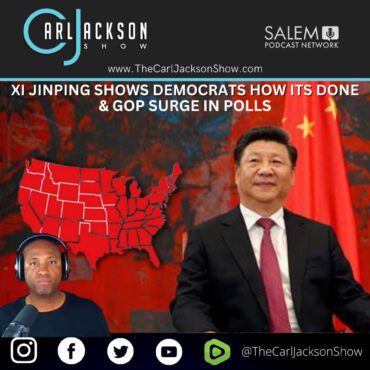 Black Podcasting - XI JINPING SHOWS DEMOCRATS HOW ITS DONE & GOP SURGE IN POLLS