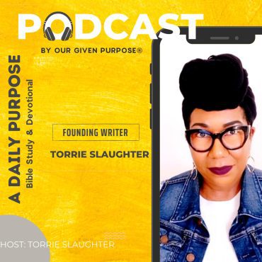 Black Podcasting - Day 317 Loyal to God by Torrie Slaughter