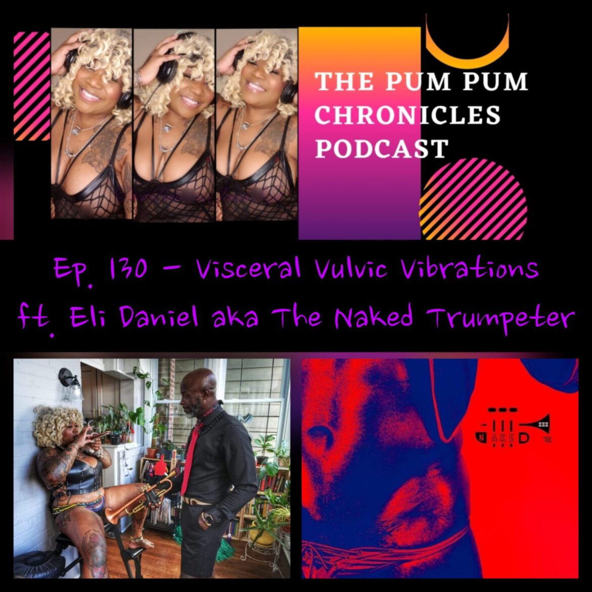 Black Podcasting - Ep. 130 - Visceral Vulvic Vibrations
