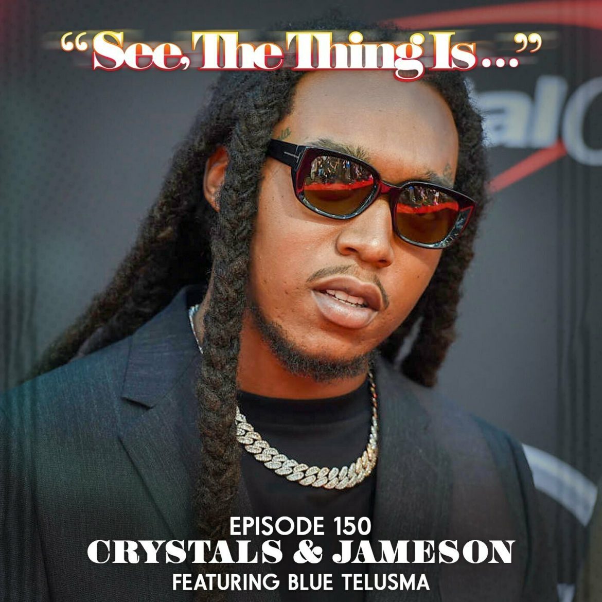 Black Podcasting - Crystals & Jameson Part 1 Feat Blue Telusma