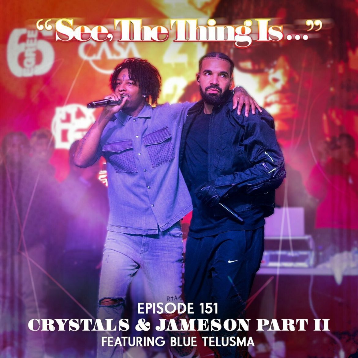 Black Podcasting - Crystals & Jameson Part 2 Feat. Blue Telusma