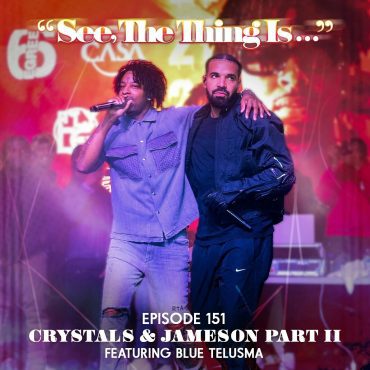 Black Podcasting - Crystals & Jameson Part 2 Feat. Blue Telusma