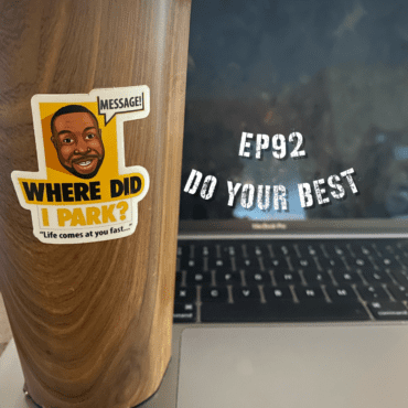 Black Podcasting - Episode 92: WDIP-92: Do Your Best