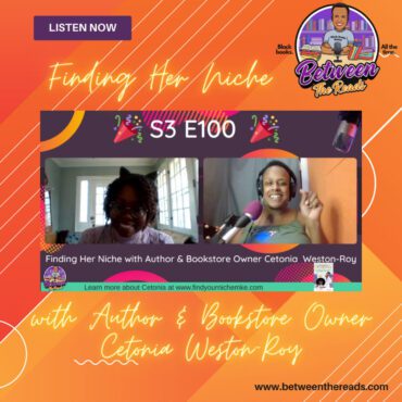 Black Podcasting - Finding Her Niche with Author Cetonia Weston-Roy