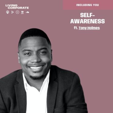 Black Podcasting - Including You : Self-Awareness (w/ Tony Holmes)
