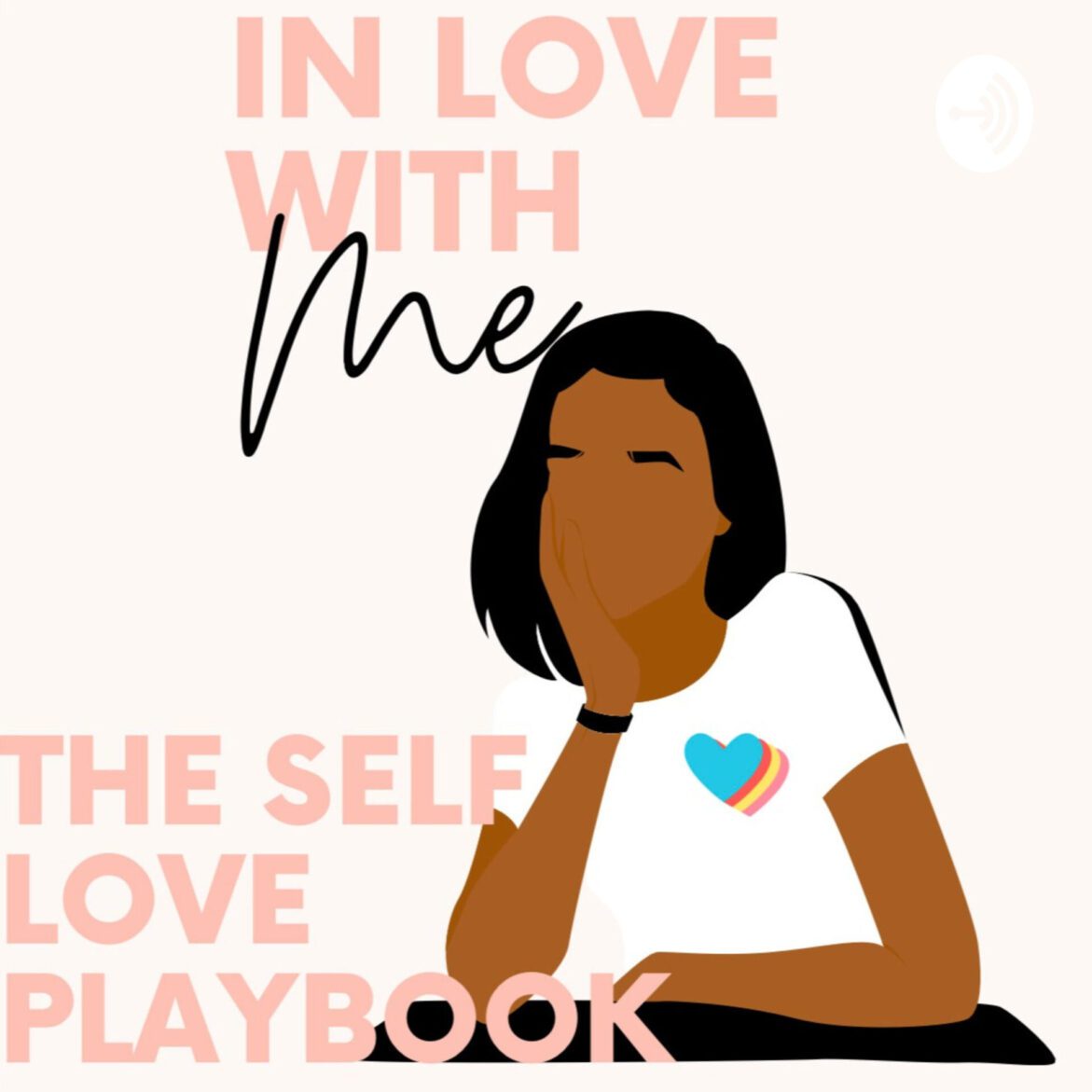 Black Podcasting - Self-Love Manifests Good Things
