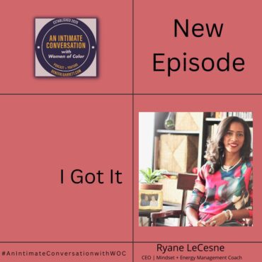 Black Podcasting - I Got It with Ryane LeCesne
