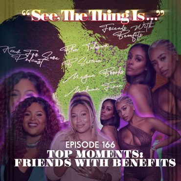 Black Podcasting - Top Moments: Friends With Benefits