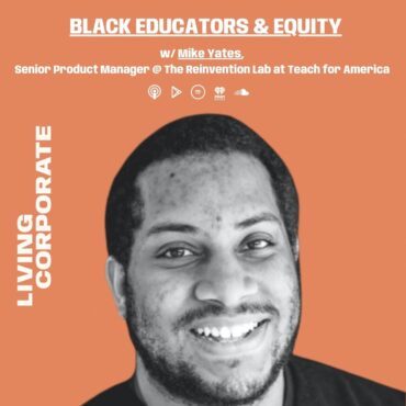 Black Podcasting - Black Educators and Equity (w/ Mike Yates)
