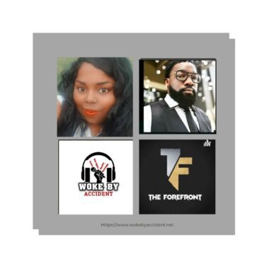 Black Podcasting - Woke By Accident Podcast- Ep. 128 Feat. The Forefront Radio - #TyreNichols