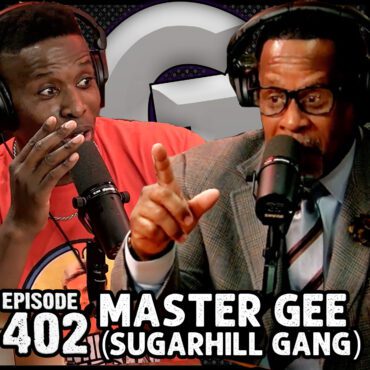 Black Podcasting - Ep #402 - MASTER GEE (Sugarhill Gang) | Part 2