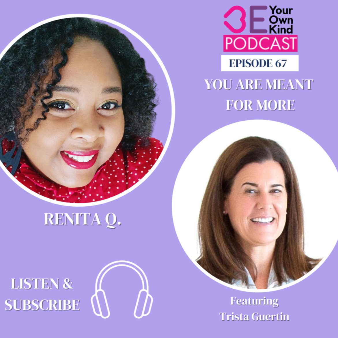 Black Podcasting - EP 67: BYOK w/ Trista Guertin: You Are Meant For More