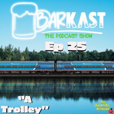 Black Podcasting - BarKast Episode 25: "A Trolley"