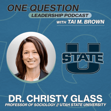 Black Podcasting - (Re-release) Dr. Christy Glass | Professor of Sociology | Utah State University - One Question Leadership Podcast