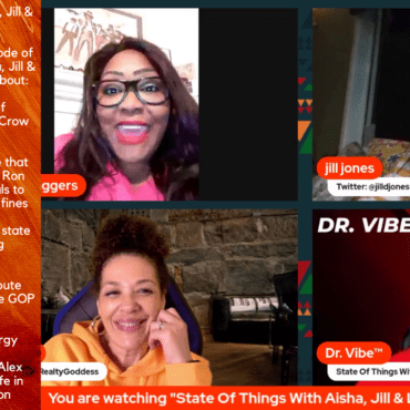 Black Podcasting - The Dr. Vibe Show™: Aisha K. Staggers, Jill Jones & Laura “LaLa” Key “State Of Things With Aisha, Jill & LaLa – March 4, 2023″