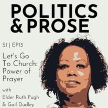 Black Podcasting - Let's Go To Church: Power of Prayer with Elder Ruth Pugh