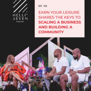 Black Podcasting - 115. Earn Your Leisure Shares the Keys to Scaling a Business and Building a Community