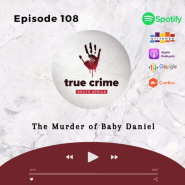 Black Podcasting - Episode 108 The Murder of Baby Daniel