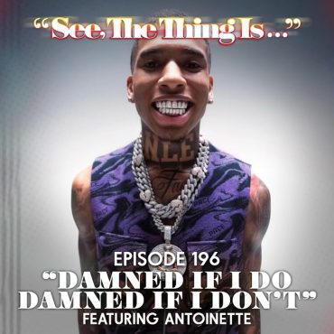 Damned If I Do, Damned If I Dont Black Podcasting - Damned If I Do, Damned If I Dont