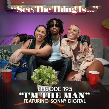 Black Podcasting - I'm The Man Ft. Sonny Digital