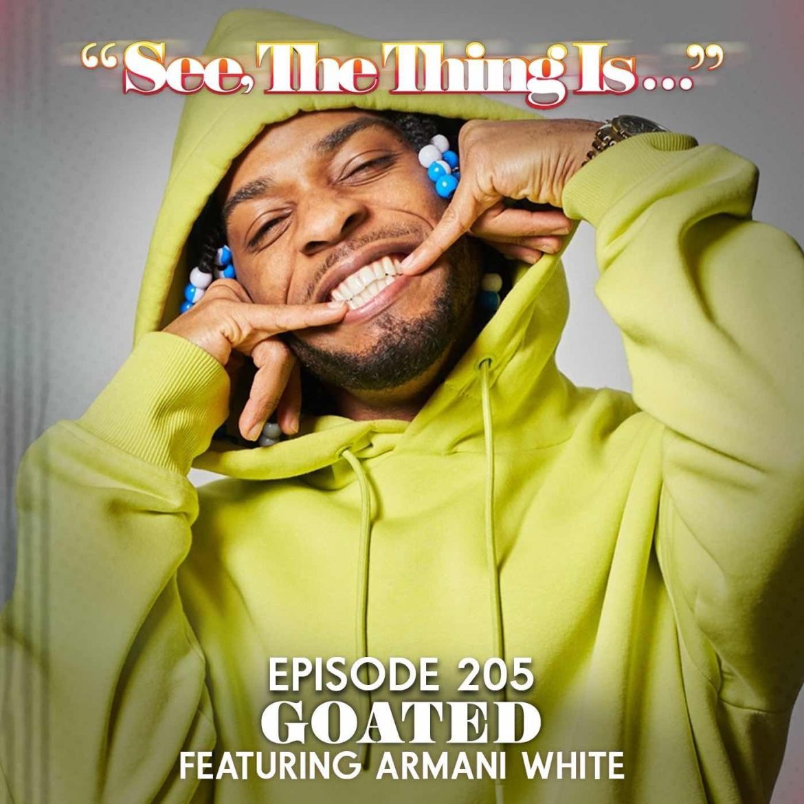 Black Podcasting - Goated Ft. Armani White