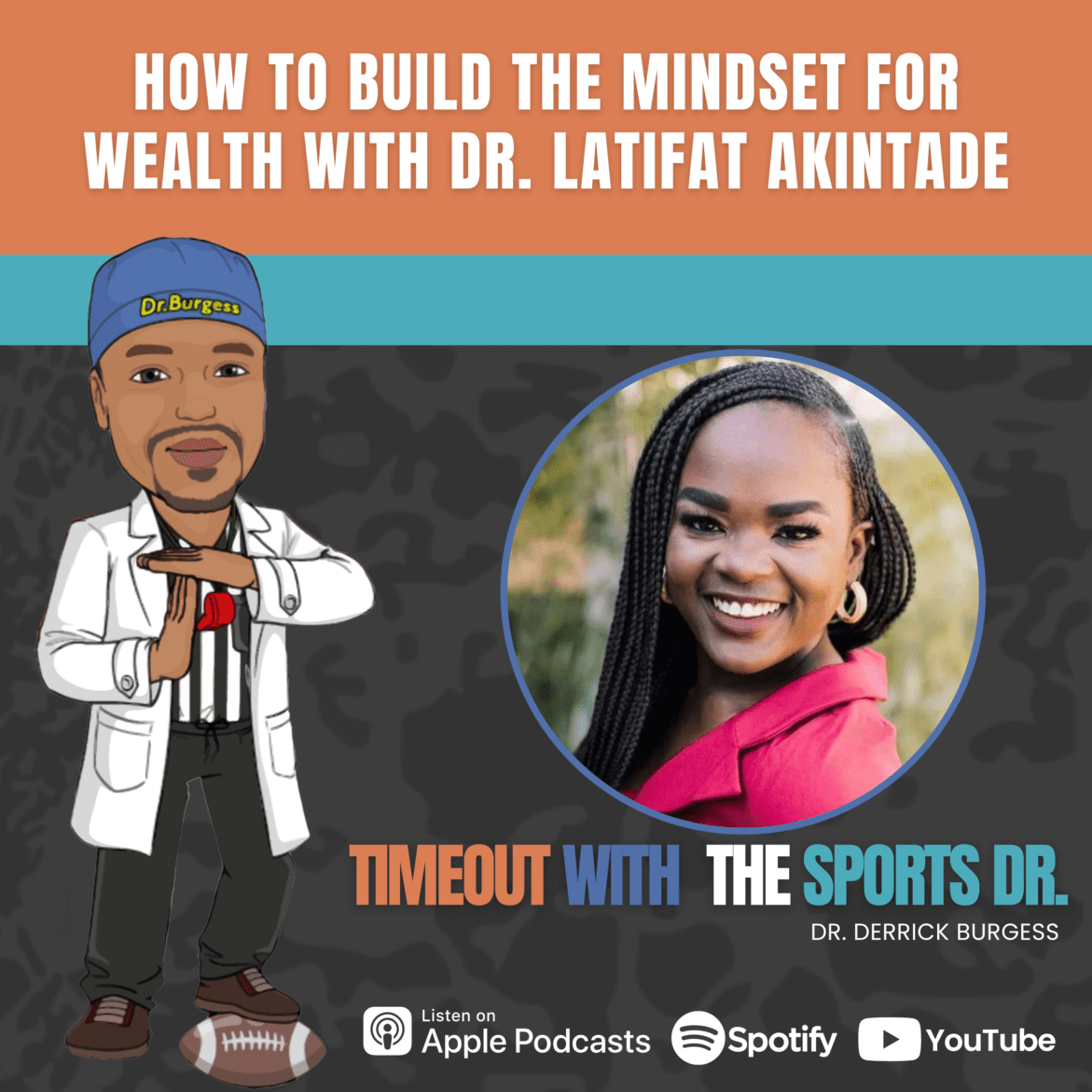 Black Podcasting - How to Build the Mindset for Wealth with Dr. Latifat Akintade