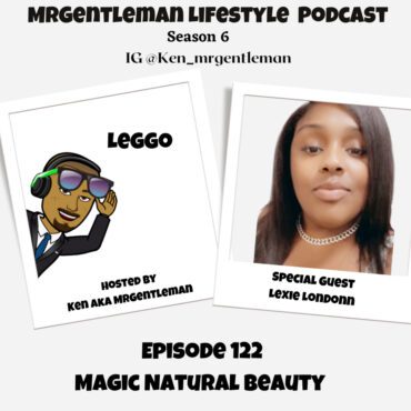 Black Podcasting - Episode 122 - Magic Natural Beauty With Lexie LonDonn 6/11/2023
