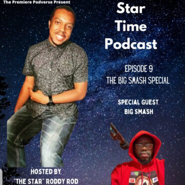 Black Podcasting - Episode 9 - The Big Smash Special With Big Smash 6/5/2023