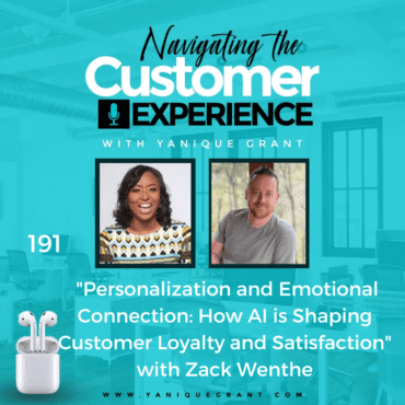 Black Podcasting - 191: Personalization and Emotional Connection: How AI is Shaping Customer Loyalty and Satisfaction with Zack Wenthe
