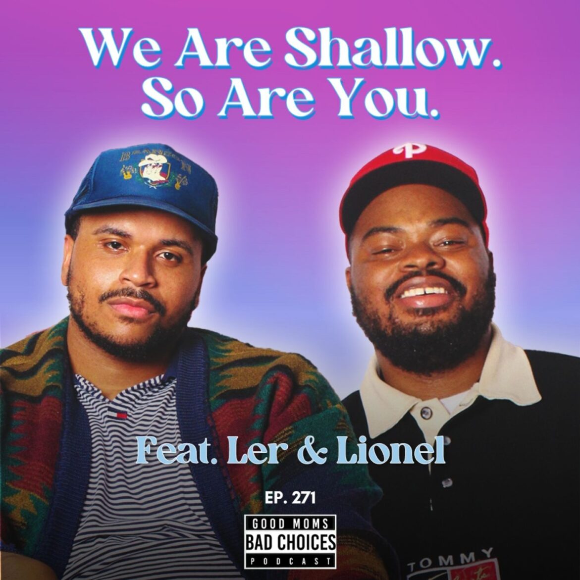 Black Podcasting - We are shallow. So are you. Feat. Ler & Lionel