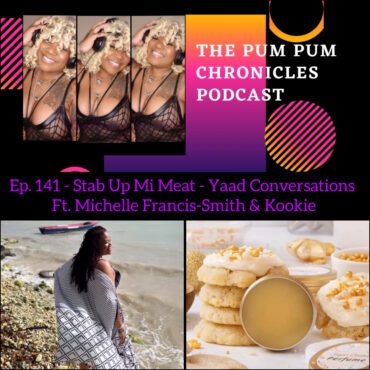 Black Podcasting - Ep. 141 - Stab Up Mi Meat - Yaad Conversations