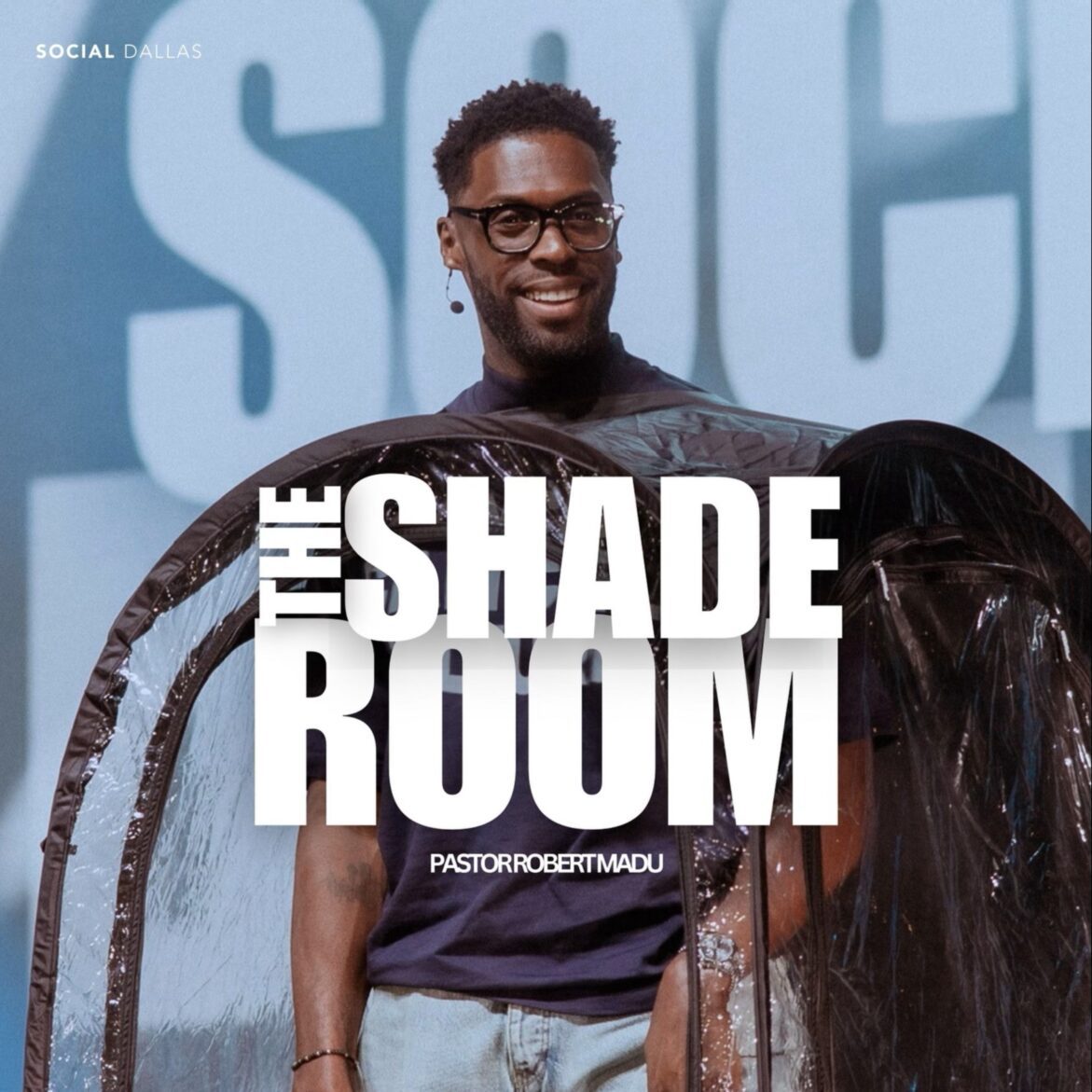Black Podcasting - The Shade Room I Social Dallas I Pastor Robert Madu