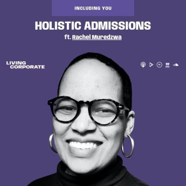 Black Podcasting - Including You : Holistic Admissions (ft. Rachel Muredzwa)