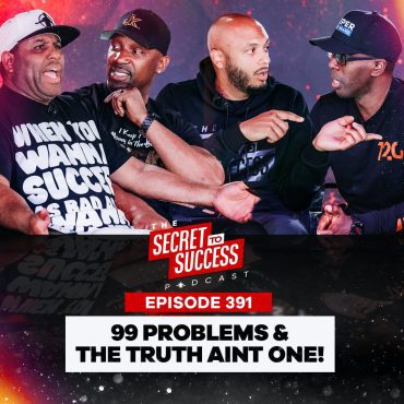 Black Podcasting - 391 - “99 Problems & The Truth Ain’t One”