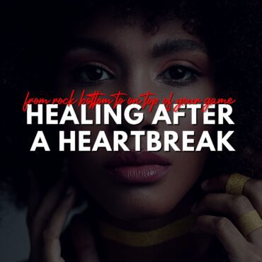 Black Podcasting - Healing After A Heartbreak: from rock bottom to on top of your game
