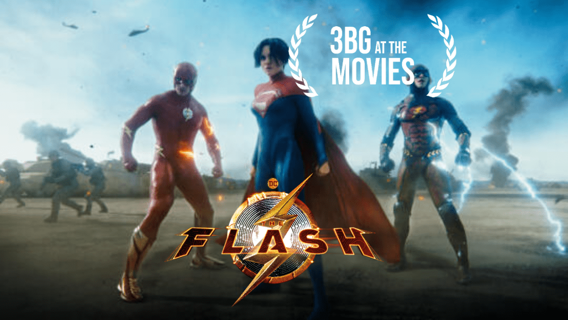 Black Podcasting - 3BG At The Movies | The Flash (2023) (Audio only)