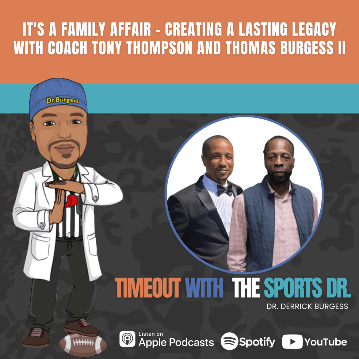 Black Podcasting - It's a Family Affair – Creating a Lasting Legacy with Coach Tony Thompson and Thomas Burgess II