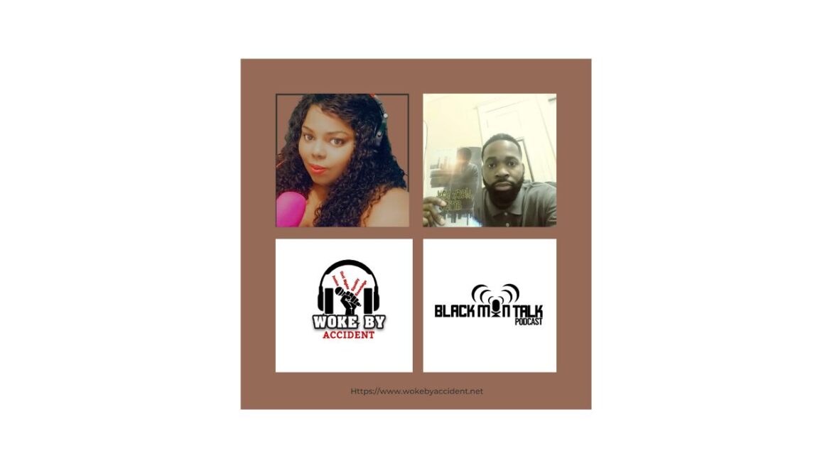 Black Podcasting - Woke By Accident Podcast- Guest- Trey Styles- Ep. 137- Power Players & Me Too..